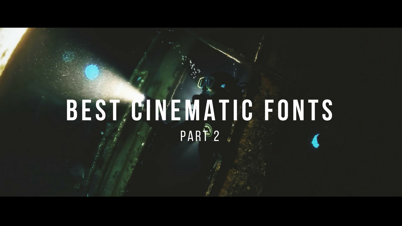 Best FREE Cinematic Fonts for Your Videos PART 2 - Tuts and Reviews - tutsandreviews.com