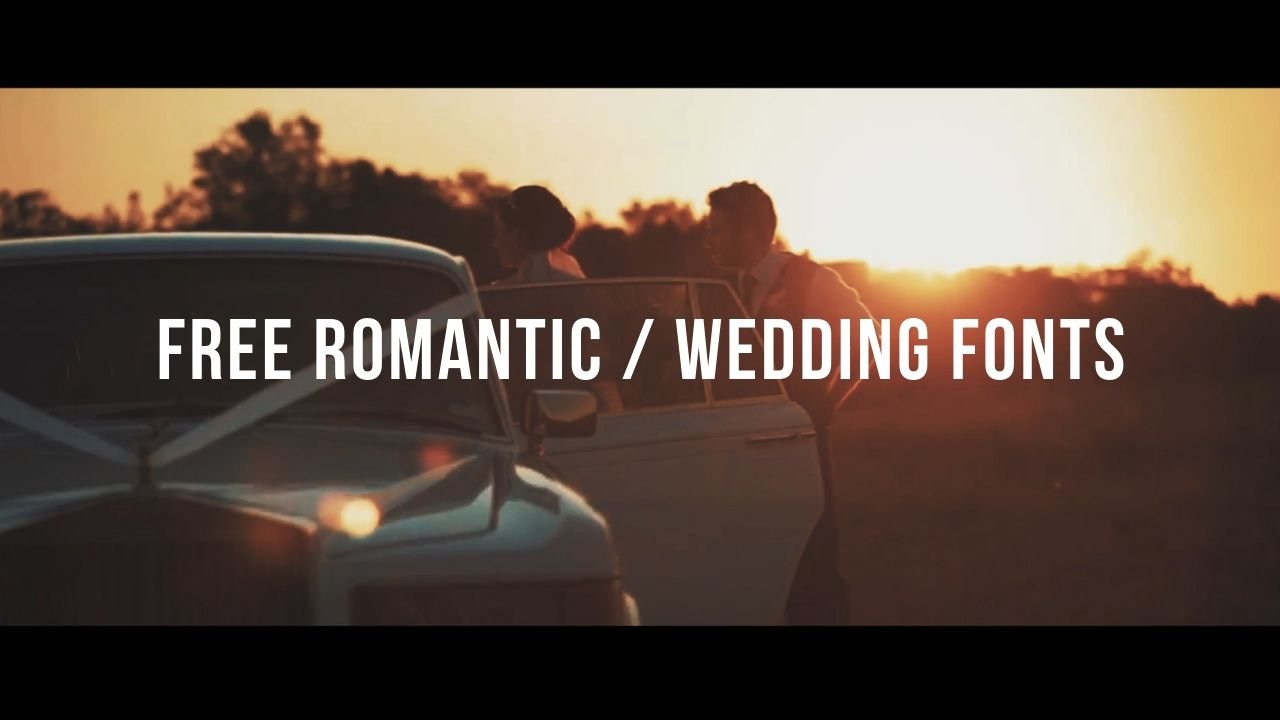 free fonts for wedding videos, free wedding fonts, free fonts, tuts and reviews, fonts for wedding invitations, romantic fonts,